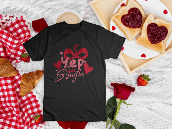 Download Yep Still Single Valentine Shirt Design - Single Collection